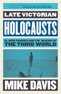 Produktbild: Late Victorian Holocausts: El Ni&ntilde;o Famines and the Making of the Third World