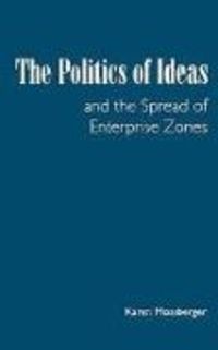 Produktbild: The Politics of Ideas and the Spread of Enterprise Zones