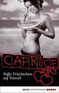 Produktbild: S&uuml;&szlig;e Fr&uuml;chtchen auf Hawaii - Caprice