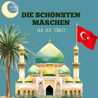 Produktbild: Die sch&ouml;nsten M&auml;rchen aus der T&uuml;rkei
