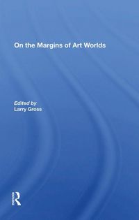 Produktbild: Gross, L: On The Margins Of Art Worlds