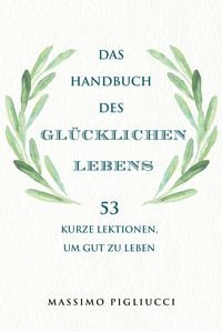 Produktbild: Das Handbuch des gl&uuml;cklichen Lebens