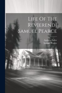 Produktbild: Life Of The Rev[erend] Samuel Pearce