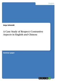 Produktbild: A Case Study of Respect: Contrastive Aspects in English and Chinese