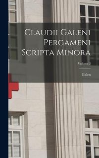 Produktbild: Claudii Galeni Pergameni Scripta Minora; Volume 2