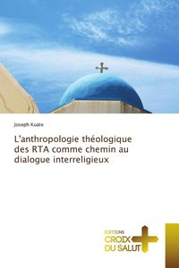 Produktbild: L'anthropologie th&eacute;ologique des RTA comme chemin au dialogue interreligieux