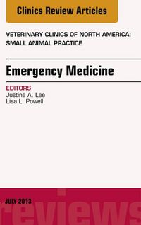 Produktbild: Emergency Medicine, An Issue of Veterinary Clinics: Small Animal Practice