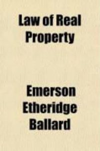 Produktbild: Law of Real Property (Volume 4); Being a Complete Compendium of Real Estate Law, Embracing All Current Case Law, Carefully Selected, Thoroughly