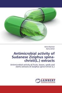Produktbild: Antimicrobial activity of Sudanese Ziziphus spina-christi(L.) extracts