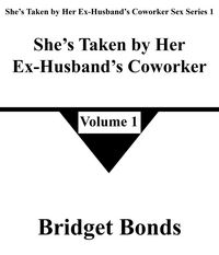 Produktbild: She's Taken by Her Ex-Husband's Coworker 1