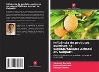Produktbild: Influ&ecirc;ncia de produtos qu&iacute;micos na sapota(Malikara achras) cv. Kalipatti