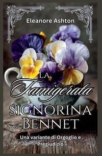 Produktbild: La Famigerata signorina Bennet