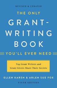 Produktbild: The Only Grant-Writing Book You'll Ever Need