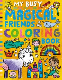 Produktbild: My Busy Magical Friends Coloring Book