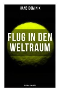 Produktbild: Flug in den Weltraum (Dystopie-Klassiker)
