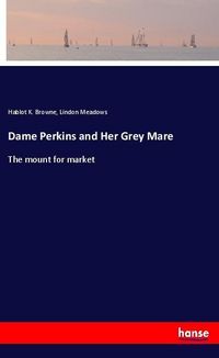 Produktbild: Dame Perkins and Her Grey Mare