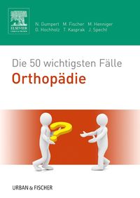 Produktbild: Die 50 wichtigsten F&auml;lle Orthop&auml;die