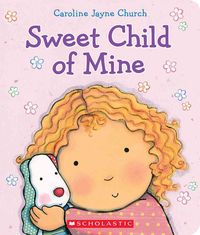 Produktbild: Church, C: Sweet Child of Mine: A Caroline Jayne Church Trea