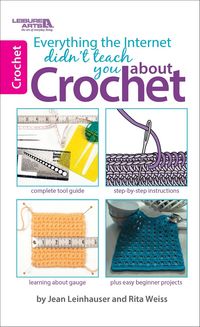 Produktbild: Everything the Internet Didn't Teach You About Crochet