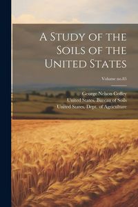 Produktbild: A Study of the Soils of the United States; Volume no.85