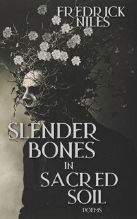 Produktbild: SLENDER BONES IN SACRED SOIL