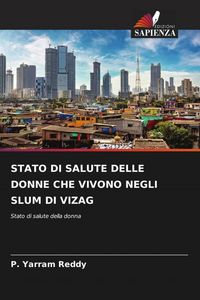 Produktbild: Stato Di Salute Delle Donne Che Vivono Negli Slum Di Vizag