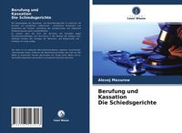 Produktbild: Berufung und Kassation Die Schiedsgerichte