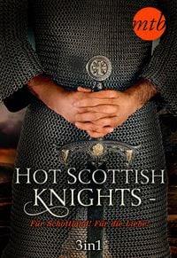 Produktbild: Hot Scottish Knights - F&uuml;r Schottland! F&uuml;r die Liebe!