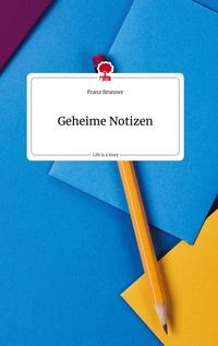 Produktbild: Geheime Notizen. Life is a Story - story.one