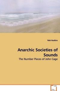 Produktbild: Haskins, R: Anarchic Societies of Sounds
