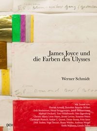 Produktbild: Werner Schmidt &ndash; James Joyce und die Farben des Ulysses