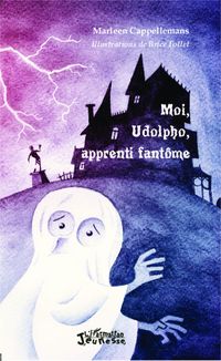 Produktbild: Moi, Udolpho, apprenti fant&ocirc;me