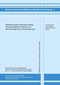 Produktbild: Medientransformationsprozesse, Gesellschaftlicher Wandel und Demokratisierung in S&uuml;dosteuropa