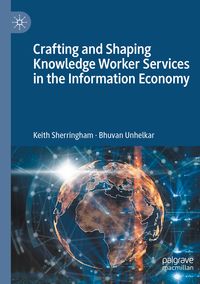 Produktbild: Crafting and Shaping Knowledge Worker Services in the Information Economy