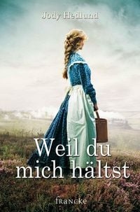 Produktbild: Weil du mich h&auml;ltst