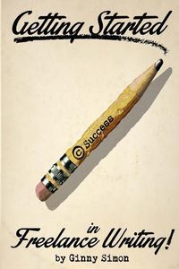 Produktbild: Getting Started in Freelance Writing