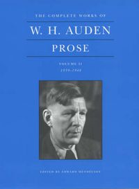 Produktbild: Auden, W: Complete Works of W. H. Auden, Volume II - Prose -