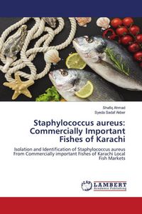 Produktbild: Staphylococcus aureus: Commercially Important Fishes of Karachi