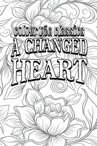 Produktbild: EXCLUSIVE COLORING BOOK Edition of May Agnes Fleming's A Changed Heart