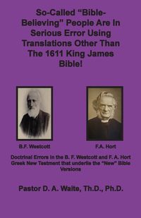 Produktbild: So-called "Bible-Believing" People Are in Serious Error Using Translations Other Than The 1611 King James Bible