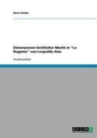 Produktbild: Dimensionen kirchlicher Macht in 'La Regenta' von Leopoldo Alas