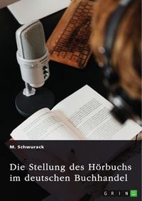 Produktbild: Die Stellung des H&ouml;rbuchs im deutschen Buchhandel