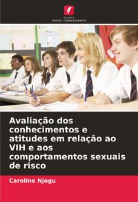 Produktbild: Avalia&ccedil;&atilde;o dos conhecimentos e atitudes em rela&ccedil;&atilde;o ao VIH e aos comportamentos sexuais de risco