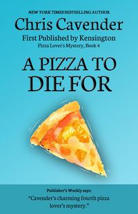 Produktbild: A Pizza To Die For (The Pizza Mysteries, #4)
