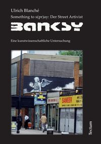 Bild vom Artikel Something to s(pr)ay: Der Street Artivist Banksy vom Autor Ulrich Blanché