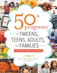 Produktbild: 50+ Programs for Tweens, Teens, Adults, and Families