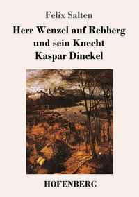 Produktbild: Herr Wenzel auf Rehberg und sein Knecht Kaspar Dinckel