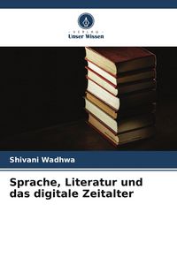 Produktbild: Sprache, Literatur und das digitale Zeitalter
