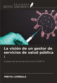 Produktbild: La visi&oacute;n de un gestor de servicios de salud p&uacute;blica :