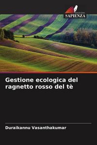 Produktbild: Gestione ecologica del ragnetto rosso del t&egrave;